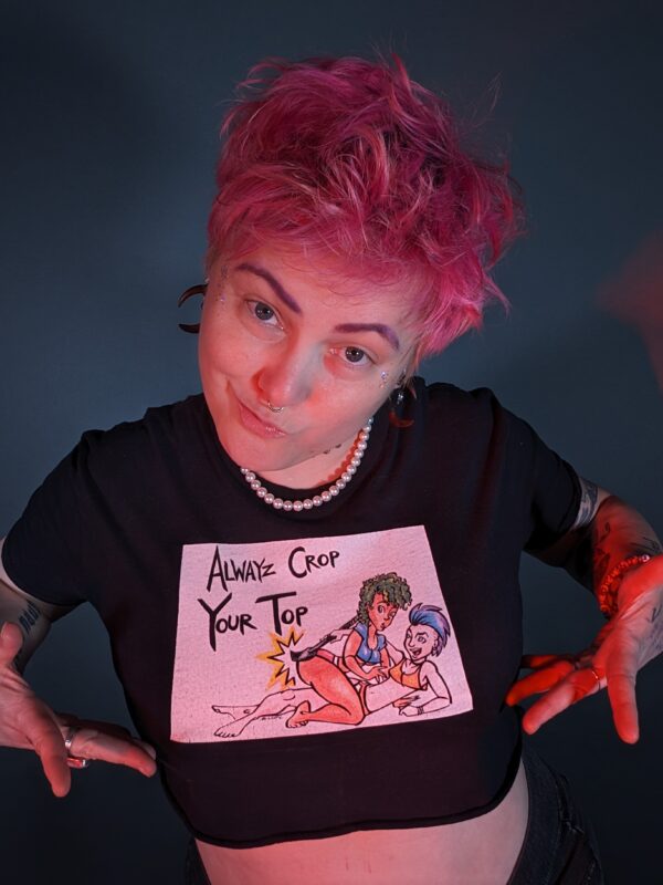Shirt- AlwayZ Crop Your Top